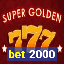 bet 2000